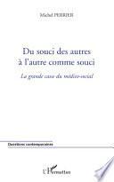 Du souci des autres à l'autre comme souci