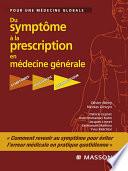 Du symptôme à la prescription en médecine générale