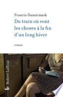 Du train où vont les choses à la fin d'un long hiver