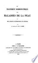 Du traitement homoeopathique des maladies de la peau et des lésions extérieures en général