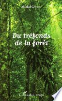 Du tréfonds de la forêt
