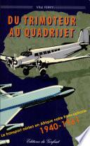 Du trimoteur au quadrijet