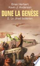 Dune, La Génèse : tome 2 - Le Jihad Butlérien