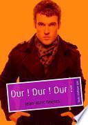 Dur ! Dur ! Dur ! (pulp gay)