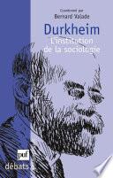 Durkheim. L'institution de la sociologie