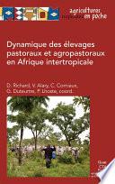 Dynamique des élevages pastoraux et agropastoraux en Afrique intertropicale