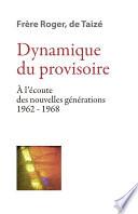 Dynamique du provisoire