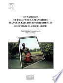 Dynamique et usages de la mangrove dans les pays des rivières du Sud, du Sénégal à la Sierra Leone