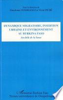 Dynamique migratoire, insertion urbaine et environnement au Burkina Faso