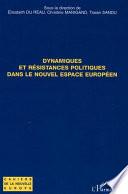 Dynamiques et résistances politiques dans le nouvel espace européen