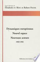 Dynamiques européennes. Nouvel espace, nouveaux acteurs