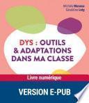 Dys : Outils et adaptations dans ma classe