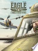 Eagle, l'aigle à deux têtes - tome 2 - Double jeu