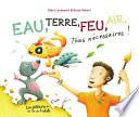 Eau, terre, feu, air, tous nécessaires !