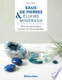 Eaux de pierres & élixirs médicinaux