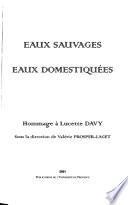 Eaux sauvages, eaux domestiquées