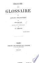 Ébauche d'un glossaire du langage philosophique ... Précédé d'un avertissement par Ch. Lemonnier