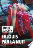 Éblouis par la nuit