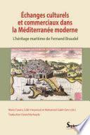 Échanges culturels et commerciaux dans la Méditerranée moderne