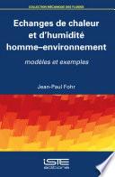 Echanges de chaleur et d’humidité homme-environnement