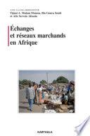 Echanges et réseaux marchands en Afrique