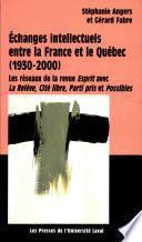 Échanges intellectuels entre la France et le Québec, 1930-2000