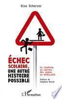 Echec scolaire, une autre histoire possible