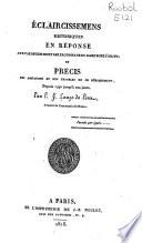 Éclaircissemens historiques en réponse aux calomnies dont les Protestans du gard sont l'objet; et précis des agitations et des troubles de ce département, depuis 1790 jusqu'à nos jours