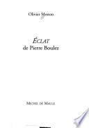 Eclat de Pierre Boulez