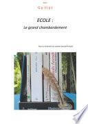 ECOLE: Le grand chambardement