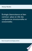 Ecologie, bientraitance et bien commun : place et rôle des compétences émotionnelles et existentielles