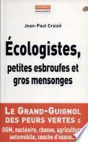Ecologistes, petites esbroufes et gros mensonges