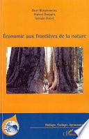 Economie aux frontières de la nature