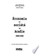 Économie et société en Acadie, 1850-1950
