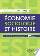 Économie, Sociologie et Histoire (ESH). Un tour du monde contemporain en 80 thèmes - ECE1 et ECE2