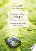 Ecopsychologie pratique et rituels pour la Terre