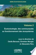 Ecotoxicologie, des communautés au fonctionnement des écosystèmes