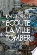 Ecoute la ville tomber