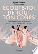 Écoute-toi de tout ton corps