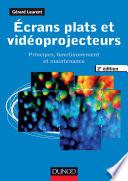 Ecrans plats et vidéoprojecteurs - 2e éd