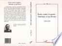 Ecrire contre la guerre: littérature et pacifismes 1916-1938