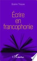 Ecrire en francophonie