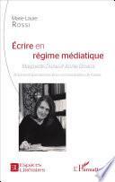 Ecrire en régime médiatique