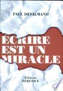 Ecrire est un miracle