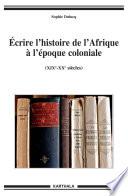 Écrire l'histoire de l'Afrique à l'époque coloniale