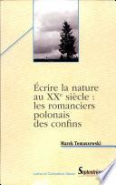Écrire la nature au XXe siècle : les romanciers polonais des confins
