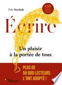 Écrire - Un plaisir à la portée de tous