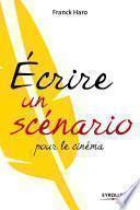 Ecrire un scénario pour le cinéma