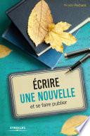 Ecrire une nouvelle et se faire publier
