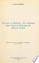Écriture et dérision : le comique dans l'œuvre littéraire de Marcel Aymé